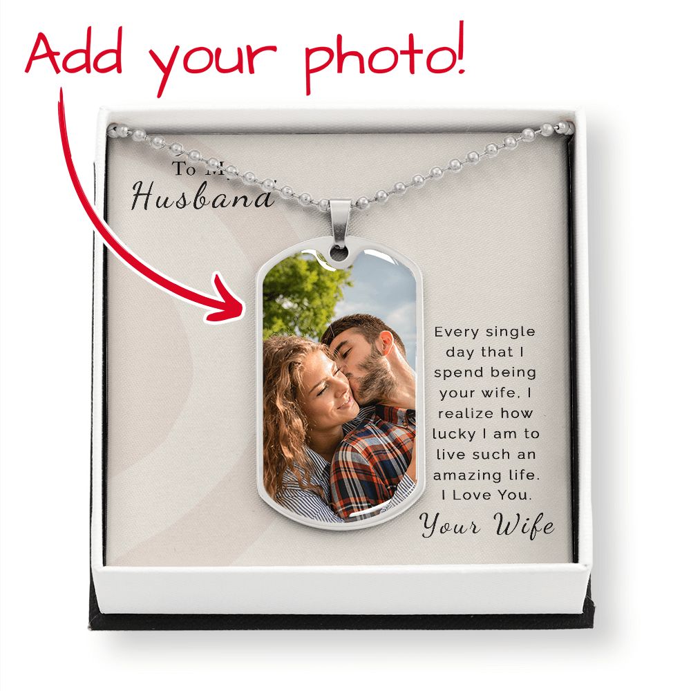 To My Husband | Add Your Photo | Dog Tag